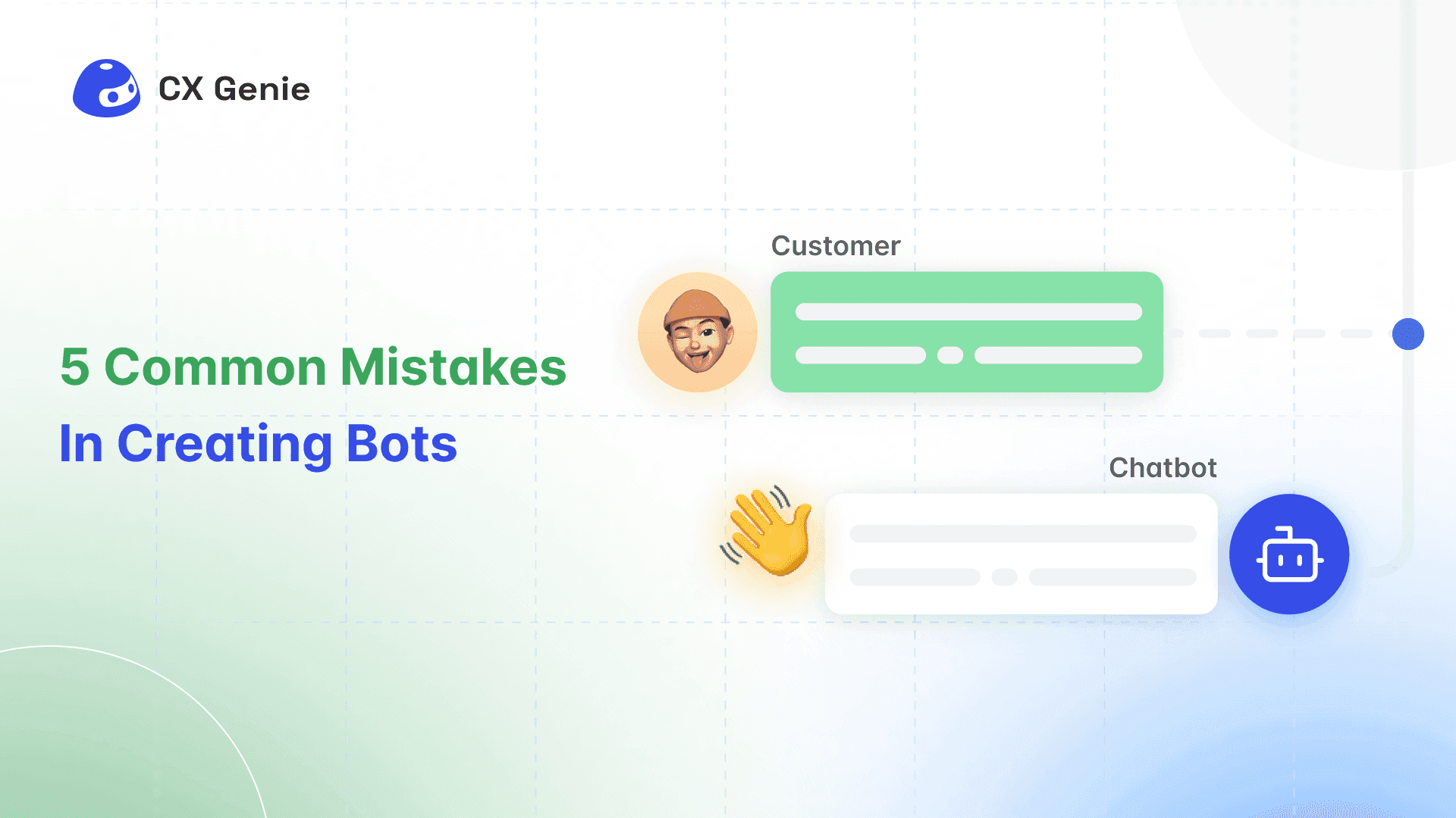  5 Common Mistakes In Creating Bots On CX Genie