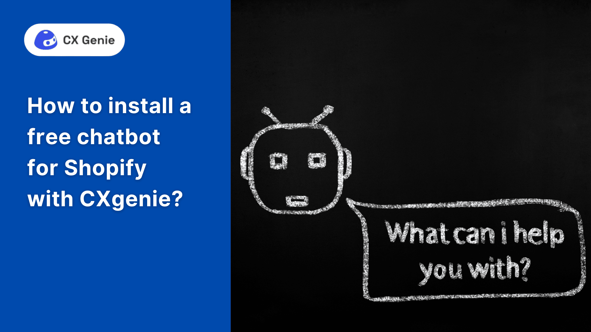 How to install a free chatbot for Shopify with CXgenie?